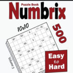 Numbrix Puzzle Book 500 Easy To Hard 10x10 By Khalid Alzamili