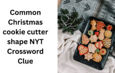 Common Christmas Cookie Cutter Shape Nyt Crossword Clue - December inside Common Christmas Cookie Cutter Shape Crossword Clue