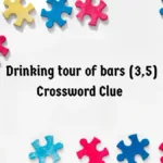 Drinking Tour Of Bars Crossword Clue Irish Daily Mail Quick (3,5 Intended For Christmas Themed Pub Crawl Crossword Clue
