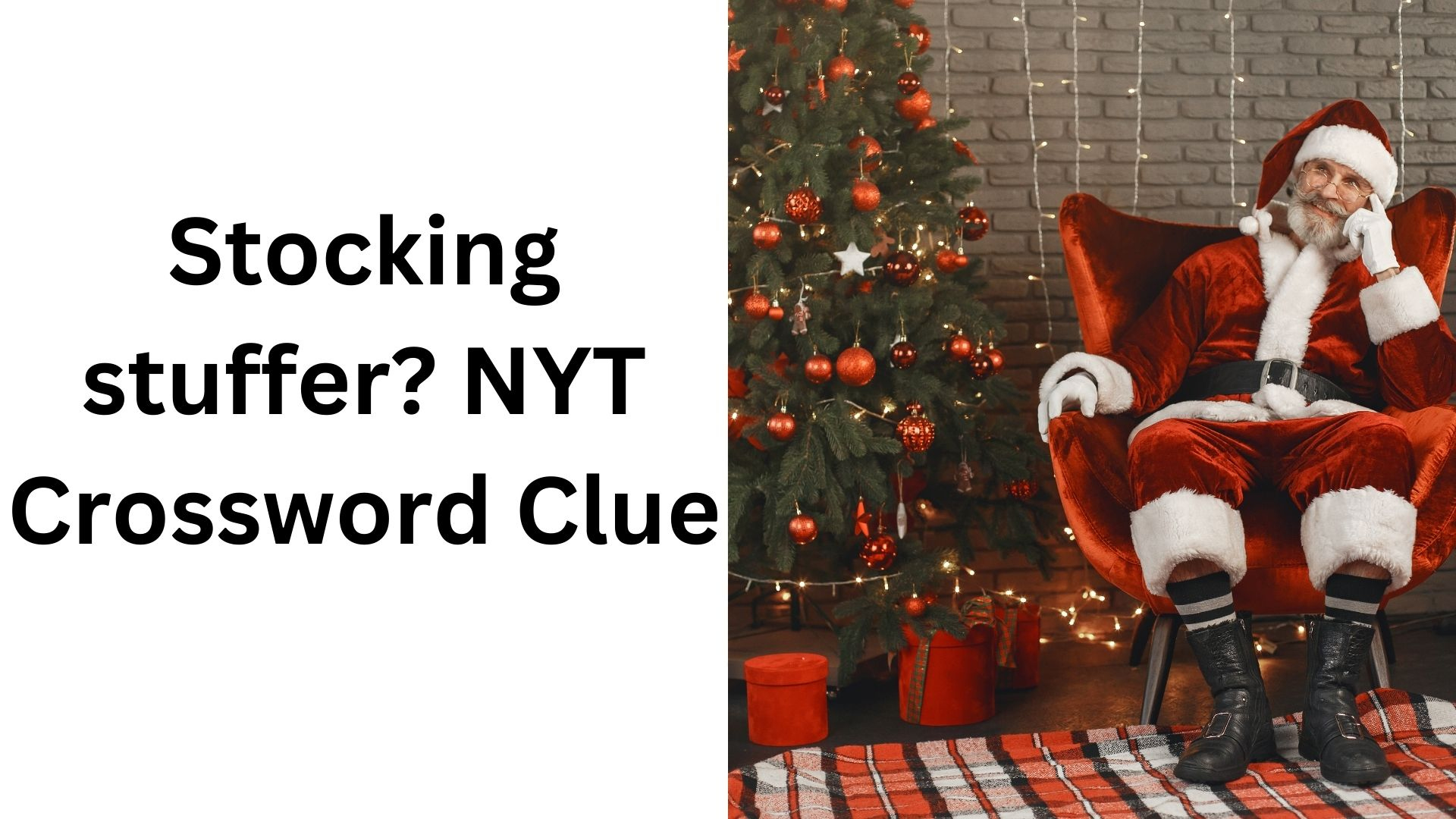 stocking stuffer nyt crossword clue january 6 2025 within christmas stocking stuffer crossword Stocking Stuffer? Nyt Crossword Clue - January 6 2025 within Christmas Stocking Stuffer Crossword