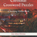 Volume 1 Christmas Crossword Puzzles: A Stocking Stuffer Book With Christmas Crossword Puzzle Book